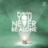 The Fusion  - �You Never Be Alone�