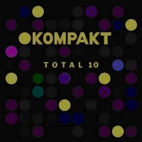 Various Artists � KOMPAKT Total 10