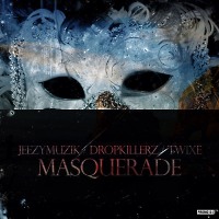 JEEZYMUZIK DROPKILLERZ TWIXE - Masquerade 