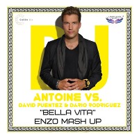 Dj Antoine vs David Puentez & Dario Rodriguez - Bella Vita (Enzo Mash Up)