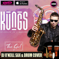 Kungs & Cookin' On 3 Burners - This Girl (Dj O'Neill Sax & Drum Cover)