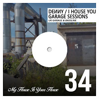 I House You 34 - Garage Sessions