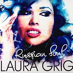Laura Grig - Russian Soul (extended version)
