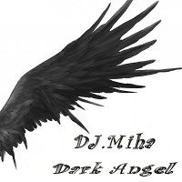 DJ.Miha - Dark Angel (Original Mix)