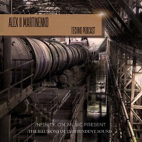 Alex ll Martinenko- Techno Podcast (INFINITY ON MUSIC)