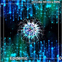 CATCHING WAVES & PRIME - Epidemic (Original Mix)