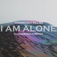 TOMMO feat MELISA - I'M ALONE (DJ Andersen Radio Remix)
