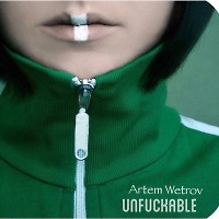 Artem Wetrov - Unfuckable