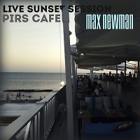 DJ MAX NEWMAN- PIRS CAFE SUNSET SESSION