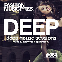 DJ Favorite & DJ Kharitonov - Deep House Sessions #064
