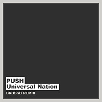 Push - Universal Nation(Brosso Remix)