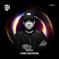 Savin - Funk Decision (Original Mix)
