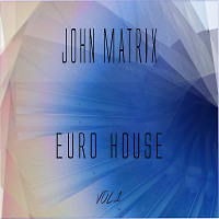 John Matrix - Euro House vol.1