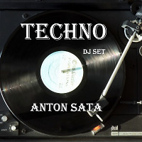Anton Sata - Techno Dj Set (Vol. 1) (Detroit Techno)