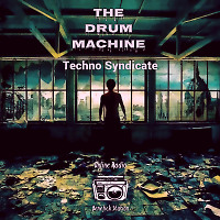 The Drum Machine - Techno Syndicate