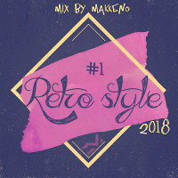 Makkeno - Retro Style #1 Hits 1990-1999 [2018] 