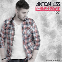 Anton Liss – Feel The Rhythm 001 (07-10-2016)