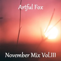 Artful Fox - November Mix Vol. III