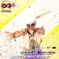 Ruslan Suhoy - SPECIALLI FOR INFINITY ON MUSIC