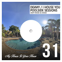 I House You 31 - Poolside Sessions