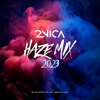 2NICA - Haze Mix (2k23)
