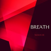 Neoxid - Breath (Original Mix)