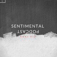 Sentimental Podcast [3]