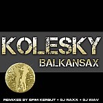 KOLESKY – Balkansax (Efim Kerbut Remix Edit)