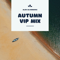 AUTUMN VIP MIX (Posted November 14, 2020)