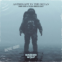 Masked Wolf x Rakurs x Speed Crazy - Astronaut In The Ocean (DMC COX & Vlad Smile Edit)